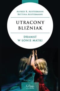 UTRACONY BLIŹNIAK Alfred R. Austermann, Bettina Austermann Virgo Psychogenealogia